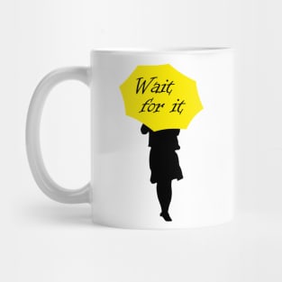 Wait for it Tracy Mug